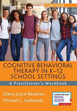 portada Cognitive Behavioral Therapy in K-12 School Settings, Second Edition: A Practitioner'S Workbook (en Inglés)