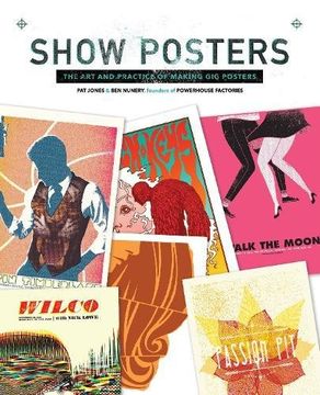 portada Show Posters: The Art and Practice of Making Gig Posters
