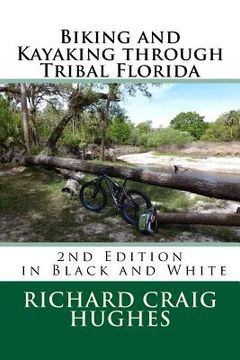 portada Biking and Kayaking through Tribal Florida: 2nd Edition (en Inglés)