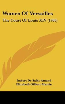portada women of versailles: the court of louis xiv (1906) (in English)