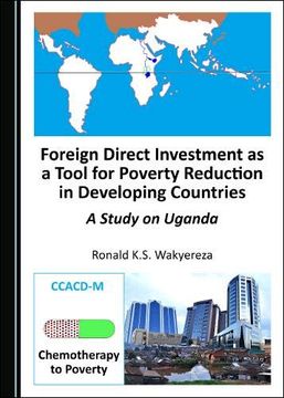 portada Foreign Direct Investment as a Tool for Poverty Reduction in Developing Countries: A Study on Uganda (en Inglés)