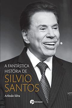 portada A Fantástica Hist� ria de Silvio Santos