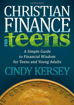 portada Christian Finance for Teens: A Simple Guide to Financial Wisdom for Teens and Young Adults (Faith) (en Inglés)