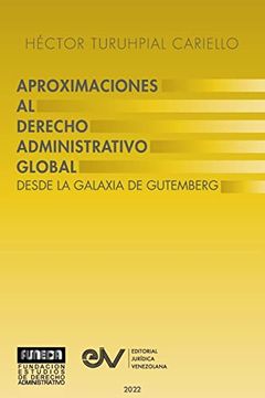 portada Aproximación al Derecho Administratrivo Global. Desde la Galaxia de Gutenberg (in Spanish)