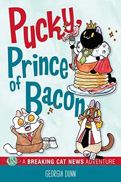portada Pucky, Prince of Bacon: A Breaking cat News Adventure (en Inglés)
