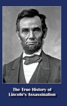 portada The True History of Lincoln's Assassination