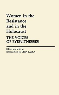 portada Women in the Resistance and in the Holocaust: The Voices of Eyewitnesses (Contributions in Women's Studies) (in English)