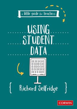 portada A Little Guide for Teachers: Using Student Data (en Inglés)