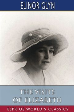 portada The Visits of Elizabeth (Esprios Classics) (en Inglés)