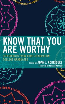 portada Know That You Are Worthy: Experiences from First-Generation College Graduates