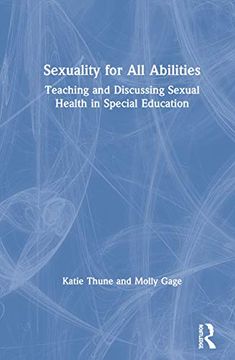 portada Sexuality for all Abilities: Teaching and Discussing Sexual Health in Special Education (en Inglés)