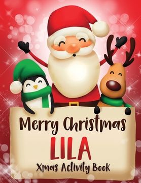 portada Merry Christmas Lila: Fun Xmas Activity Book, Personalized for Children, perfect Christmas gift idea (en Inglés)
