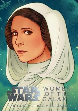 portada Star Wars: Women of the Galaxy: 100 Collectible Postcards (en Inglés)