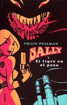 Sally Y El Tigre En El Pozo (sally Lockhart Mysteries) (spanish Edition)
