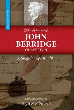 portada The Letters of John Berridge of Everton: A Singular Spirituality (HC) (en Inglés)