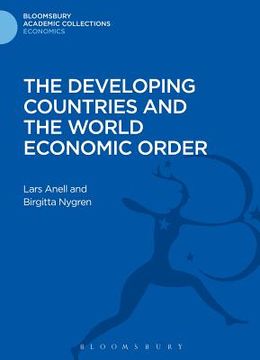 portada The Developing Countries and the World Economic Order (en Inglés)