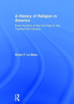 portada A History of Religion in America: From the End of the Civil War to the Twenty-First Century