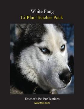 portada Litplan Teacher Pack: White Fang (en Inglés)