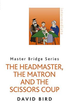 portada The Headmaster, The Matron and the Scissors Coup (Master Bridge Series)