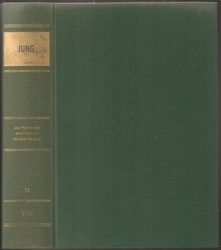 portada Zur Psychologie Westlicher und Östlicher Religion. (Herausgeber: Marianne Niehus-Jung, Lena Hurwitz-Eisner, Franz Riklin). ( = Jung, c. G. Gesammelte Werke; Band 11). (en Alemán)