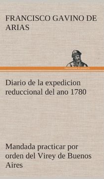 portada Diario de la Expedicion Reduccional del ano 1780, Mandada Practicar por Orden del Virey de Buenos Aires