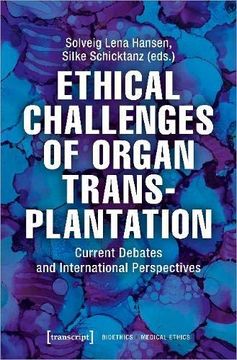 portada Ethical Challenges of Organ Transplantation – Current Debates and International Perspectives: 3 (Bioethics (en Inglés)