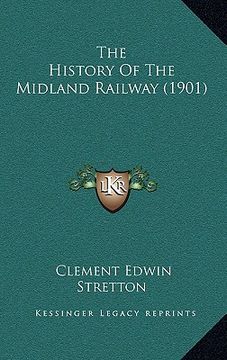 portada the history of the midland railway (1901) (en Inglés)