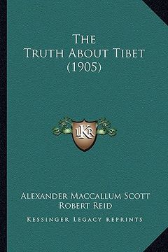 portada the truth about tibet (1905) (en Inglés)