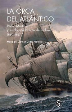portada La Orca del Atlántico: Pedro Martinez y su Clan en la Trata e Esclavos