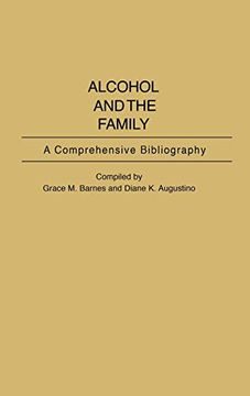 portada Alcohol and the Family: A Comprehensive Bibliography (Bibliographies and Indexes in Sociology) (en Inglés)