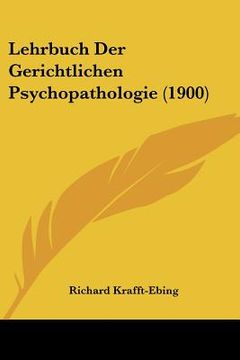 portada Lehrbuch Der Gerichtlichen Psychopathologie (1900) (in German)