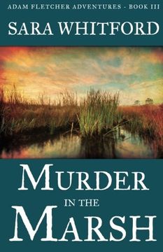 portada Murder in the Marsh (Adam Fletcher Adventure Series) (Volume 3)