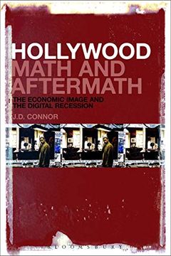 portada Hollywood Math and Aftermath: The Economic Image and the Digital Recession (en Inglés)