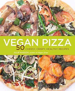 portada vegan pizza: 50 crispy, cheesy, healthy recipes (en Inglés)