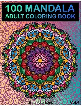 portada 100 Mandala: Adult Coloring Book 100 Mandala Images Stress Management Coloring Book for Relaxation, Meditation, Happiness and Relief & art Color Therapy(Volume 4) (in English)