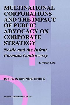 portada multinational corporations and the impact of public advocacy on corporate strategy: nestl and the infant formula controversy (en Inglés)