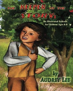 portada The Keeper of the Story: An Illustrated Folktale for Children Ages 6-8