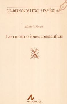 portada Las Construcciones Consecutivas (x) (Cuadernos de Lengua Española)