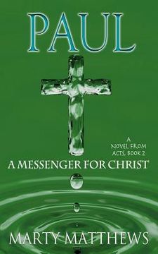 portada Paul: A Messenger For Christ: A Novel from ACTS, Book 2 (en Inglés)