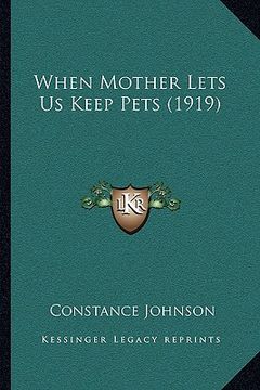 portada when mother lets us keep pets (1919) (en Inglés)