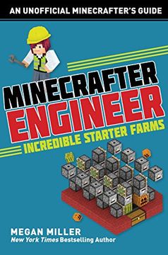 portada Minecrafter Engineer: Must-Have Starter Farms (Engineering for Minecrafters)