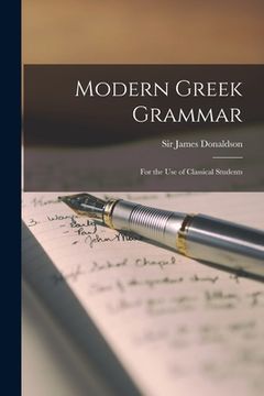 portada Modern Greek Grammar: for the Use of Classical Students (in English)