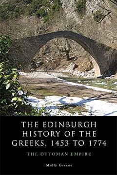 portada The Edinburgh History of the Greeks, 1453 to 1768: The Ottoman Empire (The Edinburgh History of the Greeks EUP)