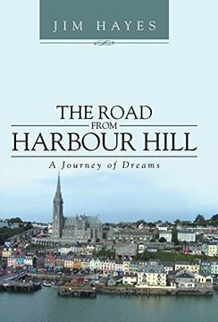 portada The Road From Harbour Hill: A Journey of Dreams (en Inglés)