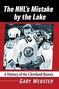 portada Nhl'S Mistake by the Lake: A History of the Cleveland Barons 