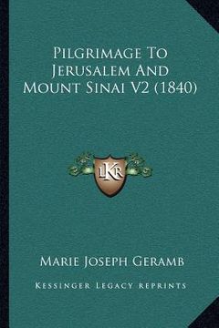 portada pilgrimage to jerusalem and mount sinai v2 (1840) (in English)