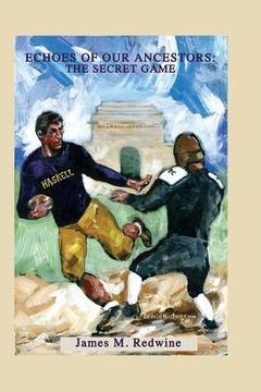 portada Echoes of Our Ancestors: The Secret Game (en Inglés)