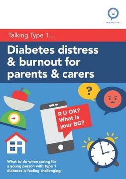 portada Diabetes Distress and Burnout for Parents and Carers: What to do When Caring for a Young Person With Type 1 Diabetes is Feeling Challenging (Talking Type 1) (en Inglés)