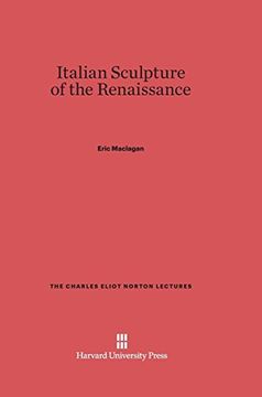 portada Italian Sculpture of the Renaissance (Charles Eliot Norton Lectures) 