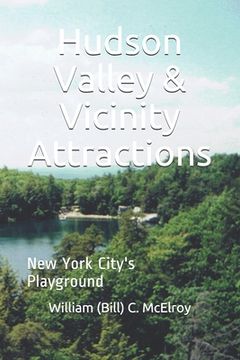 portada Hudson Valley & Vicinity Attractions: New York City's Playground